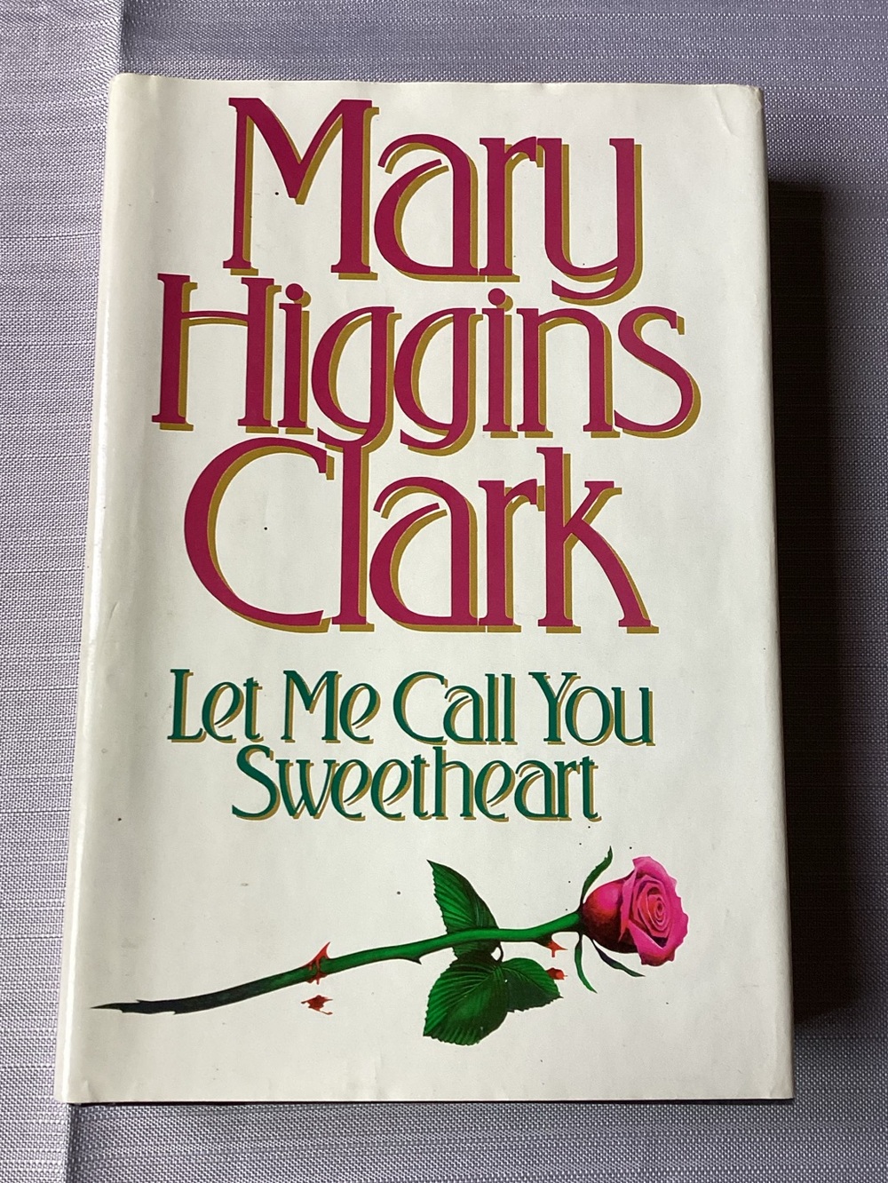 2/$15 Let Me Call You Sweetheart by Mary Higgins Clark Suspense Novel